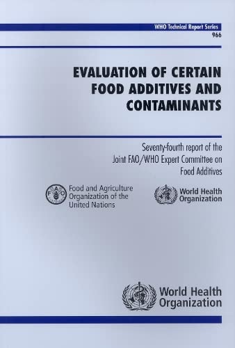 

basic-sciences/psm/evaluation-of-certain-food-additives-and-contaminants-seventy-fourth-report-of-the-joint-fao-who-expert-committee-on-food-additives-9789241209663
