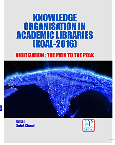 exclusive-publishers/ahuja-publishing-house/knowledge-organisation-in-academic-libraries-koal-2016--9789380316529