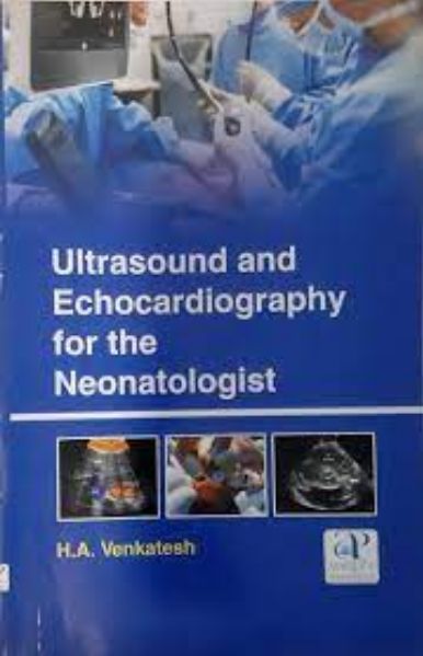

exclusive-publishers/ahuja-publishing-house/ultrasound-and-echocardiography-for-the-neonatologist-9789380316659