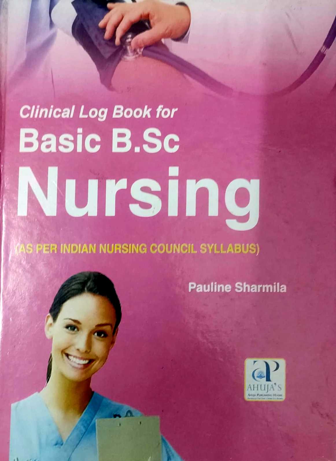 exclusive-publishers/ahuja-publishing-house/clinical-log-book-for-basic-b-sc-nursing-9789380316673