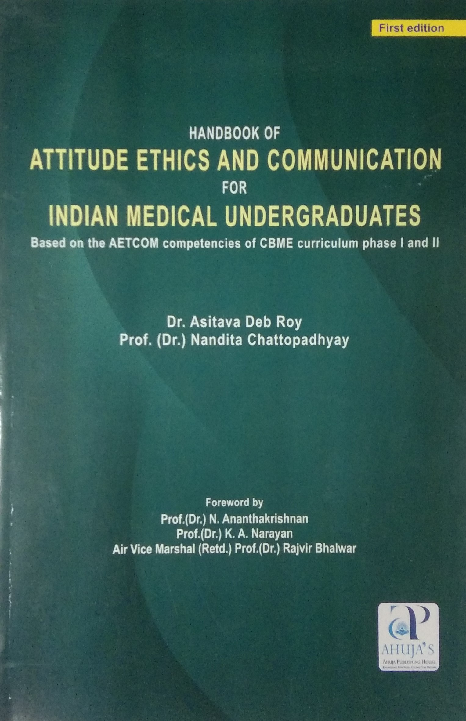 exclusive-publishers/ahuja-publishing-house/handbook-of-attitude-ethics-and-communication-for-indian-medical-undergraduates-9789380316956
