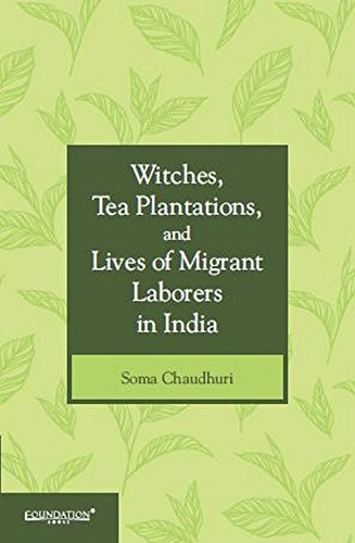 

general-books/general/witches-tea-plantations-and-lives-of-migrant-laborers-in-india--9789382993452