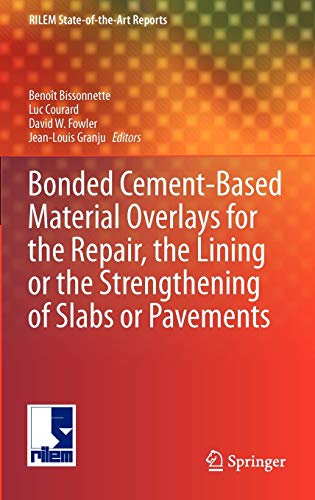 

technical/mechanical-engineering/bonded-cement-based-material-overlays-for-the-repair-the-lining-or-the-strengthening-of-slabs-or-pavements-state-of-the-art-report-of-the-rilem--9789400712386