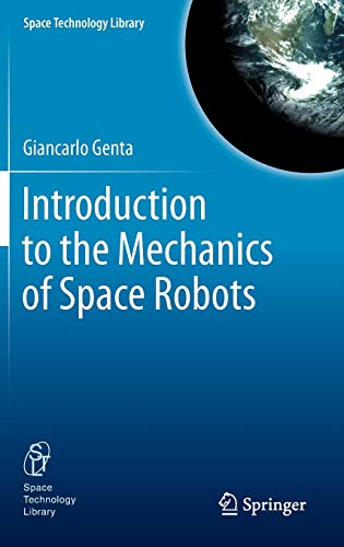

technical/mechanical-engineering/introduction-to-the-mechanics-of-space-robots-9789400717954