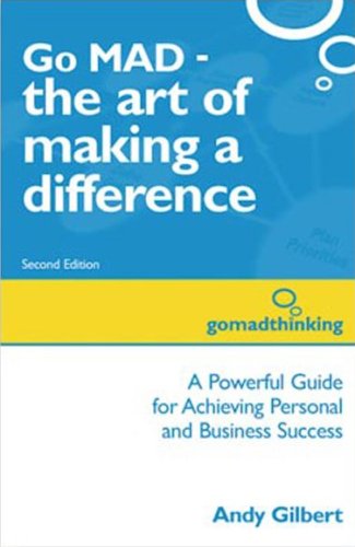 

special-offer/special-offer/go-mad---the-art-of-making-a-difference-a-powerful-guide-for-achieving-personal-and-business-success-9780954329266