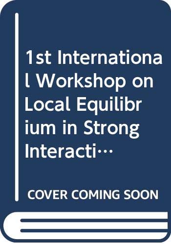 

special-offer/special-offer/local-equilibrium-in-strong-interaction-physics-international-workshop-proceedings-1st--9789971978068